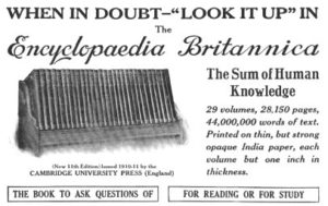 Pubblicità dell'Enciclopedia Britannica, 1913; Di Encyclopædia Britannica - scanned by Infrogmation, published on en WP, Pubblico dominio, https://commons.wikimedia.org/w/index.php?curid=41777